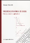 Microeconomia di base. Principi, metodi e applicazioni libro di Chirichiello Giuseppe