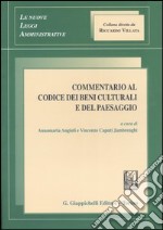 Commentario al Codice dei beni culturali e del paesaggio libro