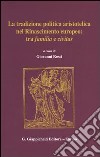 La tradizione politica aristotelica nel Rinascimento europeo: tra familia e civitas libro