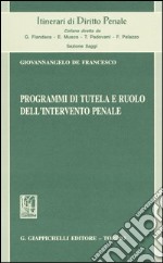 Programmi di tutela e ruolo dell'intervento penale libro