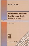 Testi normativi per lo studio del diritto costituzionale italiano ed europeo libro