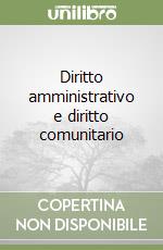 Diritto amministrativo e diritto comunitario