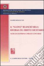 Il «nuovo» bilancio nella riforma del diritto societario. Note di dottrina e prassi contabile