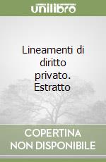 Lineamenti di diritto privato. Estratto libro