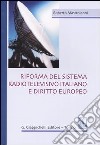 Riforma del sistema radiotelevisivo italiano e diritto europeo libro