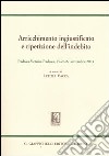 Arricchimento ingiustificato e ripetizione dell'indebito. Sesto convegno internazionale Aristec (Padova-Verona, 25-26-27 settembre 2003) libro