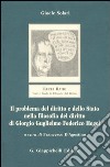 Il problema del diritto e dello Stato nella filosofia del diritto di Giorgio Guglielmo Federico Hegel libro