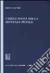 L'esecutività della sentenza penale libro