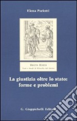 La giustizia oltre lo Stato: forme e problemi libro