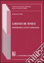 Lorenzo De Minico. Maestro della scuola napoletana