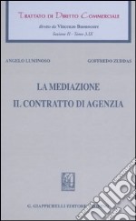 Trattato di diritto commerciale. Sez. II. Vol. 3/9: La mediazione. Il contratto di agenzia libro