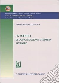Un modello di comunicazione d'impresa ASV-based libro