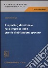 Il reporting direzionale nelle imprese della grande distribuzione grocery libro
