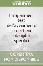 L'impairment test dell'avviamento e dei beni intangibili specifici