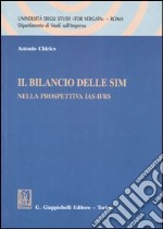 Il bilancio delle SIM nella prospettiva IAS-IFRS libro