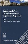 L'eccezionale «bis» del presidente della Repubblica Napolitano libro