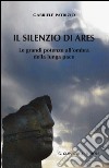 Il silenzio di Ares. Le grandi potenze all'ombra della lunga pace libro di Patrizio Gabriele