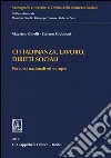 Cittadinanza, lavoro, diritti sociali. Percorsi nazionali ed europei libro di Cinelli Maurizio Giubboni Stefano