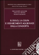 Il dolo, la colpa e i risarcimenti aggravati dalla condotta