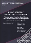 Brand strategy and global competition. Il nuovo ruolo della comunicazione d'impresa nella concorrenza locale e globale. Con CD-ROM libro