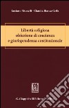 Libertà religiosa obiezione di coscienza e giurisprudenza costituzionale libro