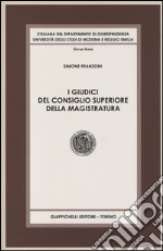 I giudici del consiglio superiore della magistratura libro