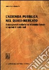 L'azienda pubblica nel quasi-mercato. Il management sanitario tra autonomia formale ed opzioni di scelta reali libro di Marinò Ludovico