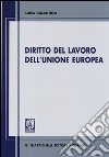 Diritto del lavoro dell'Unione Europea libro di Galantino Luisa