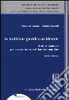 La tradizione giuridica occidentale. Testo e materiali per un confronto civil law common law libro di Varano Vincenzo Barsotti Vittoria