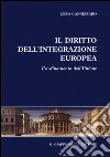 Il diritto dell'integrazione europea. L'ordinamento dell'Unione libro di Cannizzaro Enzo