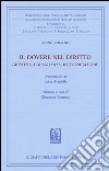 Il dovere nel diritto. Giustizia uguaglianza interpretazione libro di Romano Bruno Petrocco G. (cur.)