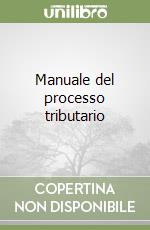 Manuale del processo tributario