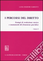 I percorsi del diritto. Esempi di evoluzione storica e mutamenti del fenomeno giuridico. Vol. 2 libro