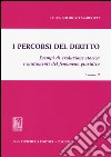 I percorsi del diritto. Esempi di evoluzione storica e mutamenti del fenomeno giuridico. Vol. 2 libro