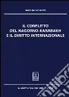 Il conflitto del Nagorno-Karabakh e il diritto internazionale libro
