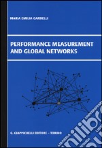 Performance measurement and global networks libro