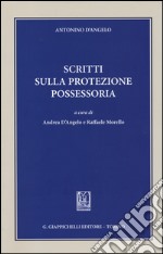 Scritti sulla protezione possessoria libro