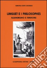 Linguet e i philosophes. Illuminismo e terrore