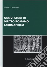 Nuovi studi di diritto romano tardoantico