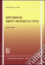 Istituzioni di diritto processuale civile libro