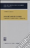 Finché esiste l'uomo. Quattro studi su autodeterminazione e obbligatorietà libro di Cananzi Daniele M.