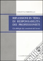 Riflessioni in tema di responsabilità dei professionisti. Gli obblighi dei consulenti del lavoro libro