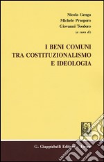 I beni comuni tra costituzionalismo e ideologia