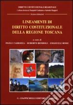 Lineamenti di diritto costituzionale della regione Toscana libro