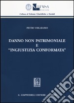 Danno non patrimoniale e «ingiustizia conformata» libro