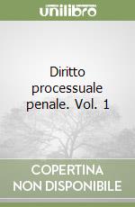 Diritto processuale penale. Vol. 1 libro