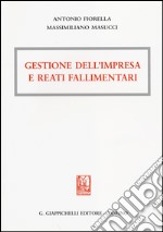 Gestione dell'impresa e reati fallimentari libro