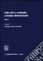 Jobs act e contratto a tempo determinato. Atto 1° libro