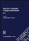 Jobs act e contratto a tempo determinato. Atto 1° libro di Santoro Passarelli G. (cur.)