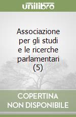 Associazione per gli studi e le ricerche parlamentari (5) libro